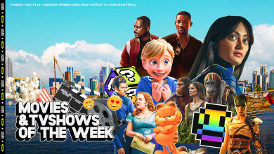 MOVIES & TV SHOW OF THE WEEK – June, 3rd week